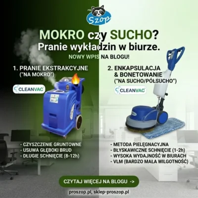 Bonetowanie (Enkapsulacja) vs Pranie Ekstrakcyjne. Kiedy prać wykładziny biurowe "na sucho", a kiedy "na mokro"?