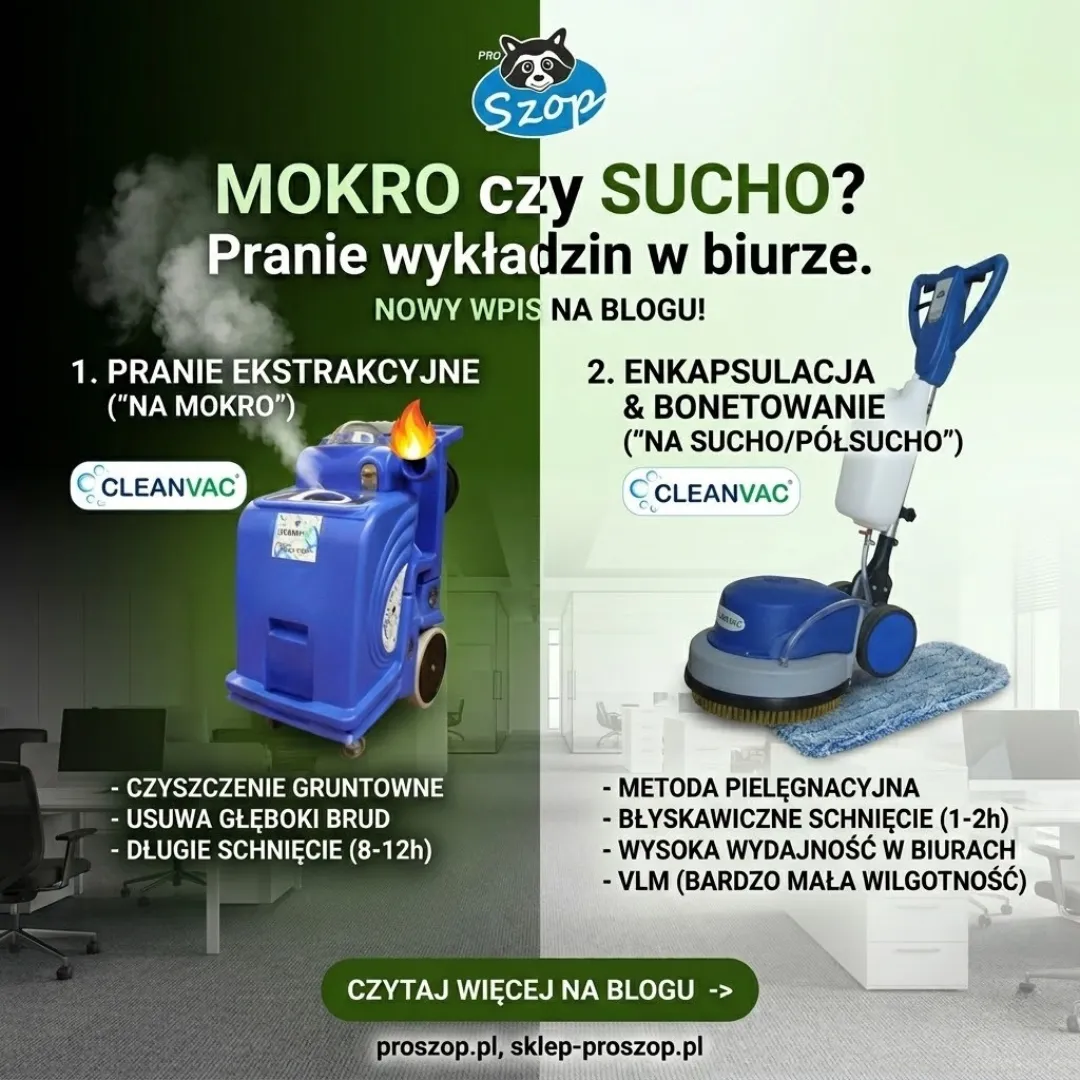 Bonetowanie (Enkapsulacja) vs Pranie Ekstrakcyjne. Kiedy prać wykładziny biurowe "na sucho", a kiedy "na mokro"?